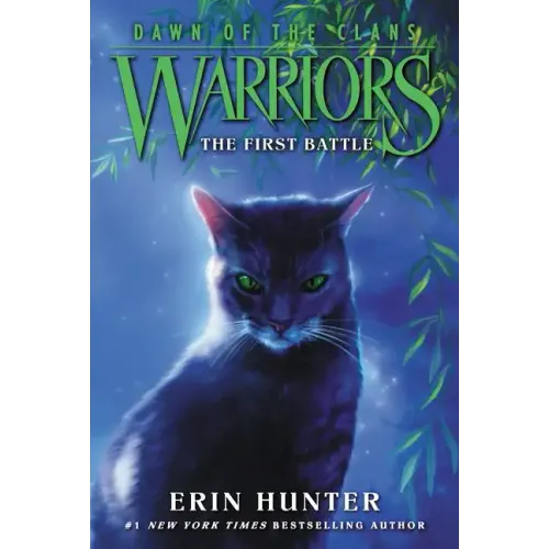 Warriors: Dawn of the Clans #3: The First Battle