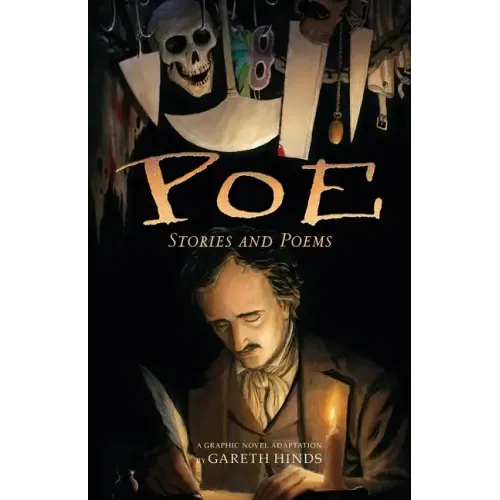 Poe: Stories and Poems: A Graphic Novel; Illustrated by Gareth Hinds