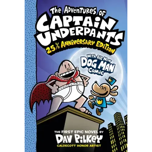 The Adventures of Captain Underpants (Now with a Dog Man Comic!): 25 1/2 Anniversary Edition