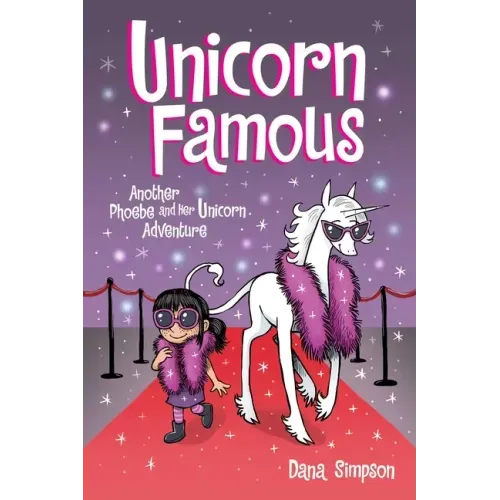 Unicorn Famous: Another Phoebe and Her Unicorn Adventure Volume 13